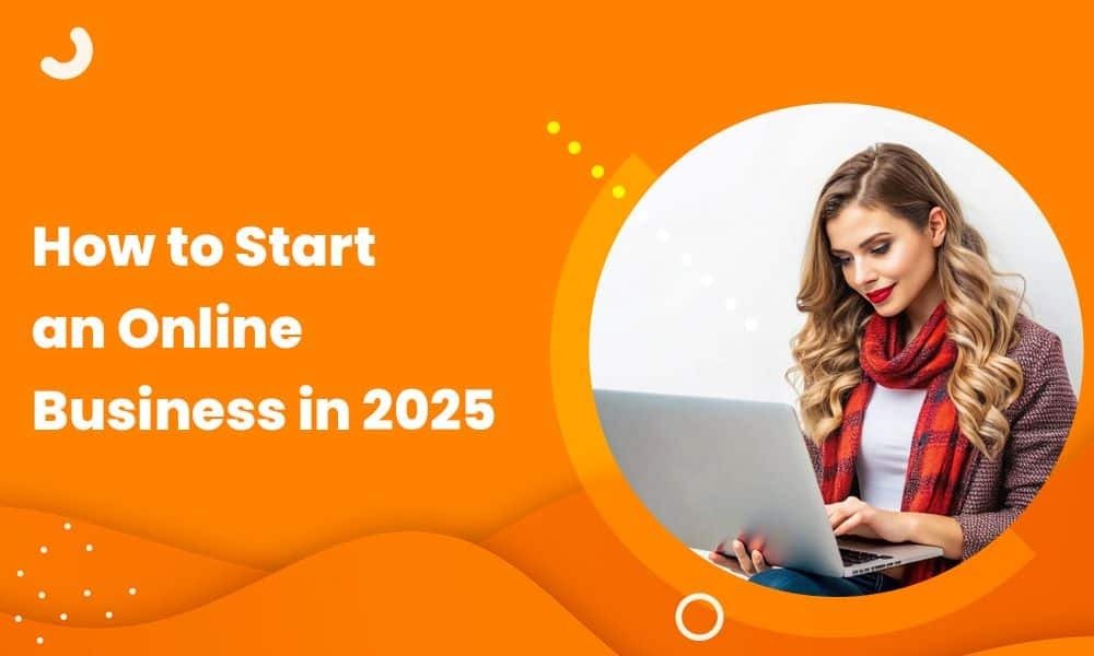 Start a Digital Online Business in 2025